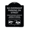 Signmission No Overnight Parking on Street Unauthorized Vehicles Towed at Vehicle Owners Expense, BS-1824-23835 A-DES-BS-1824-23835